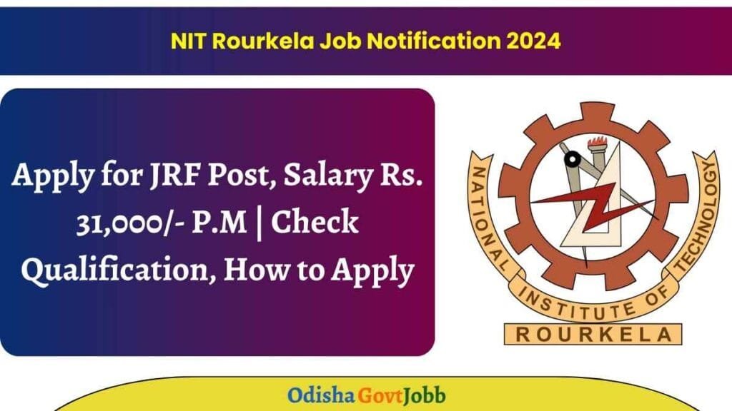 NIT Rourkela Job Notification 2024