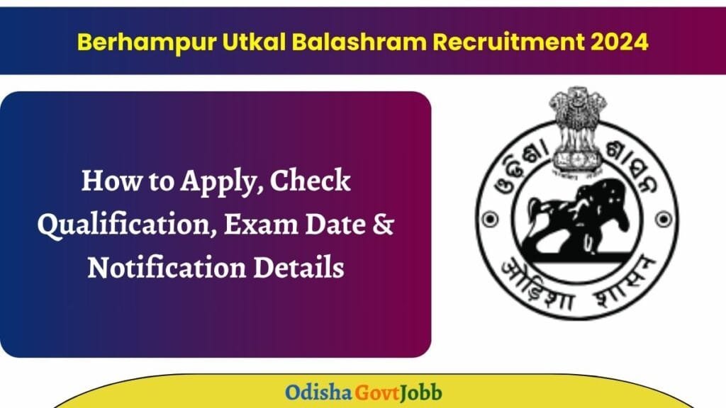 Berhampur Utkal Balashram Recruitment 2024