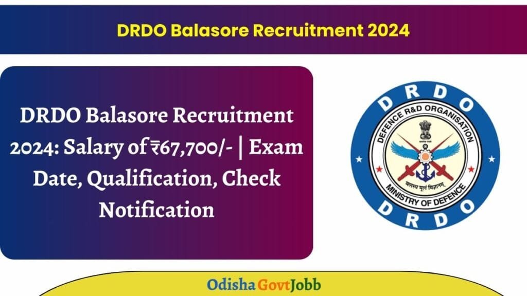 DRDO Balasore Recruitment 2024